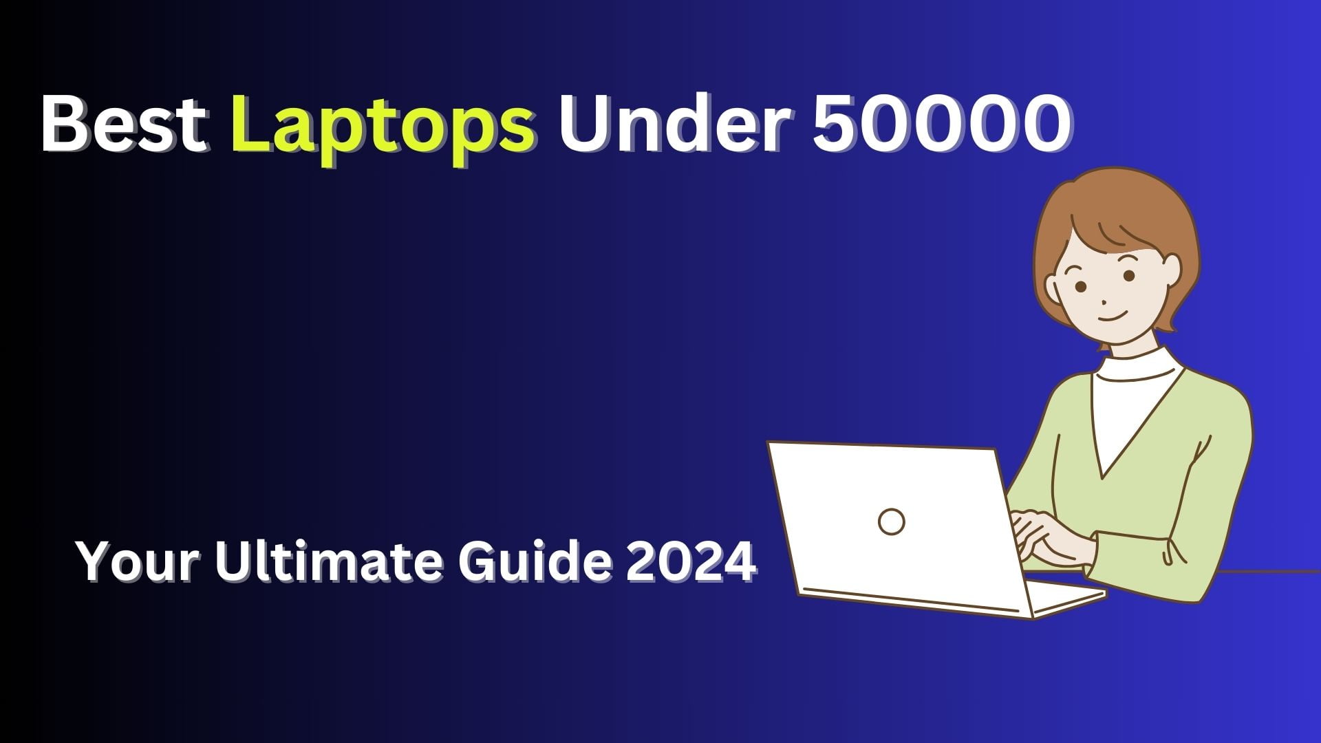Best Laptops Under 50000 Your Ultimate Guide 2024